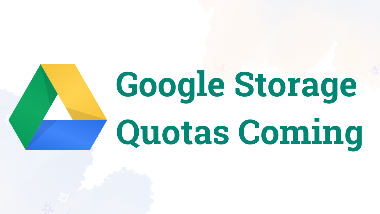 Google Storage Quotas Coming