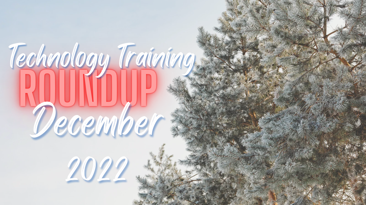 Tech Training Roundup December 2022