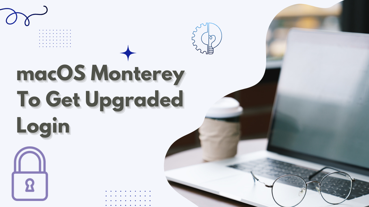 macOS Monterey To Get Upgraded Login