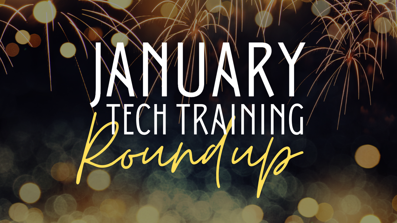 January 23 Tech Training Roundup