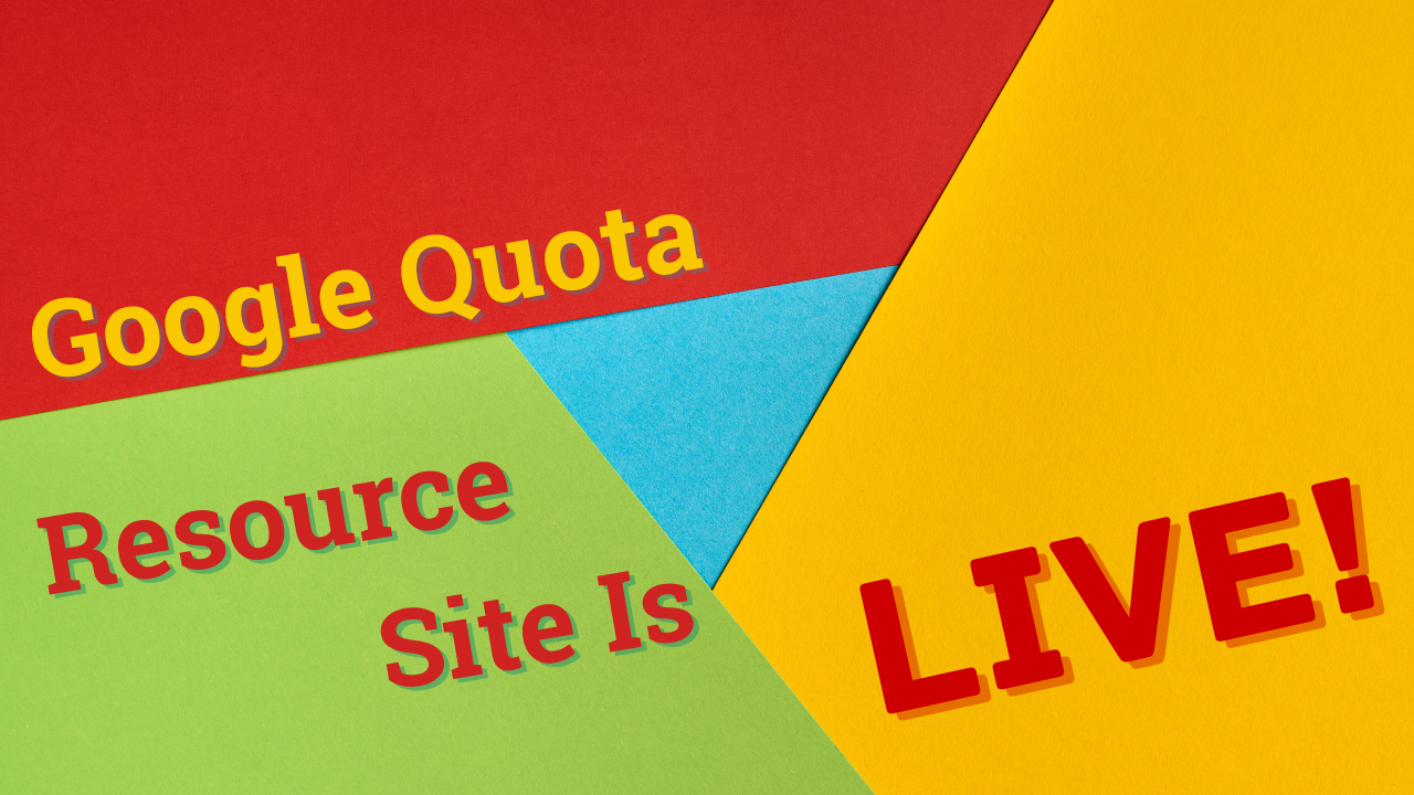 Google Quota Resource Site Live