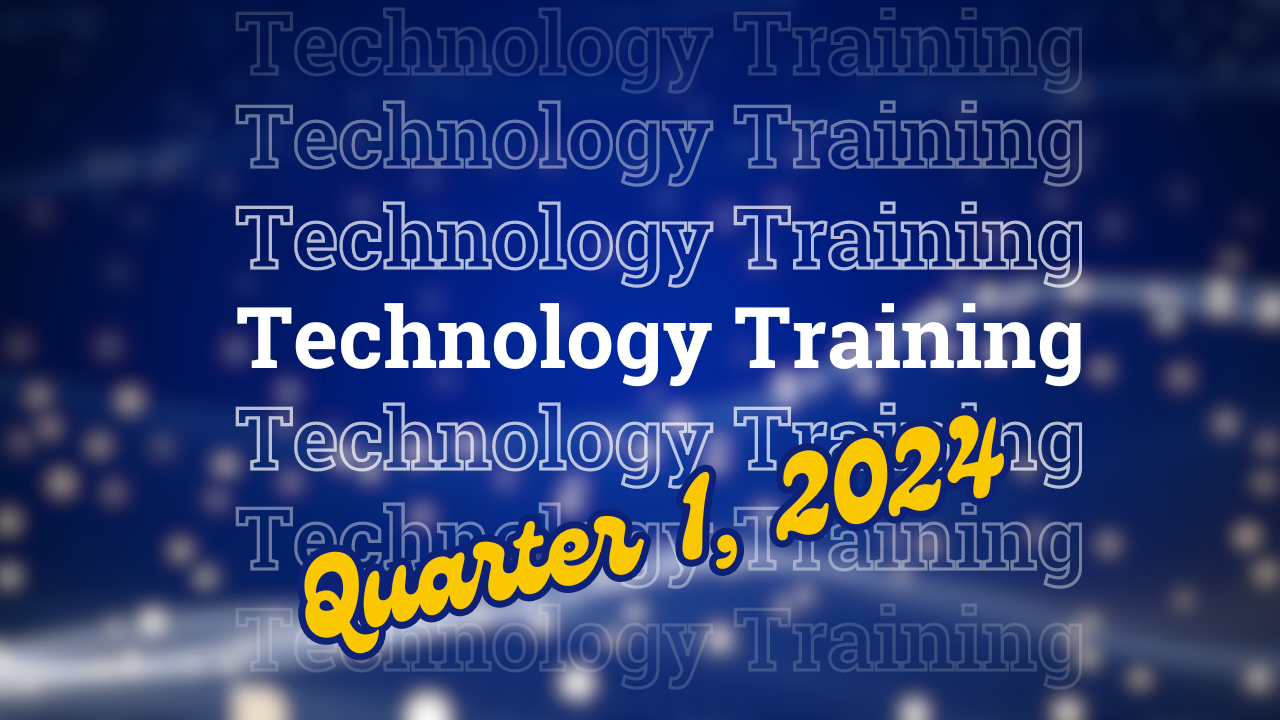 Technology Training Quarter 1 2024