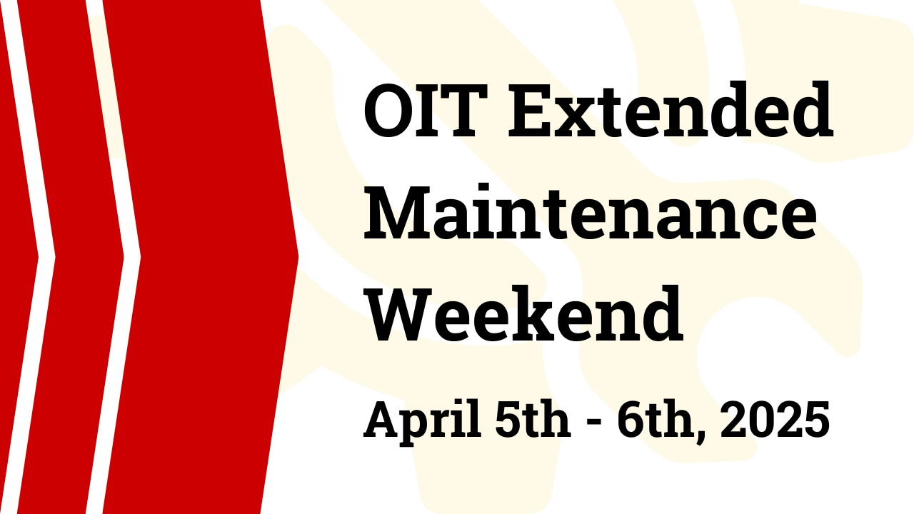 OIT Extended Maintenance Weekend